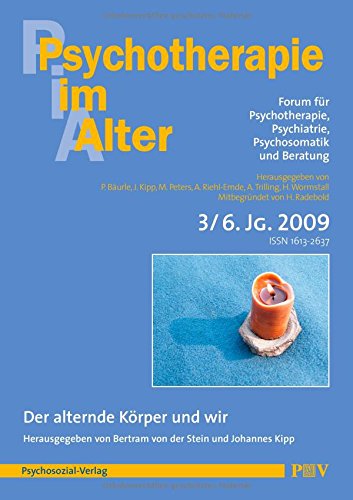 Psychotherapie im Alter Nr. 23: Der alternde Körper und wir, herausgegeben von Bertram von der Stein und Johannes Kipp von Psychosozial-Verlag