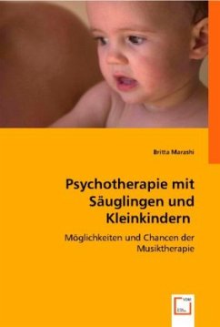 Psychotherapie mit Säuglingen und Kleinkindern von VDM Verlag Dr. Müller / VDM Verlag Dr. Müller e.K.