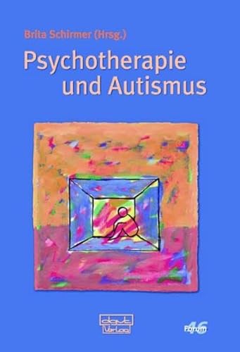 Psychotherapie und Autismus (Forum für Verhaltenstherapie und psychosoziale Praxis) von dgvt-Verlag
