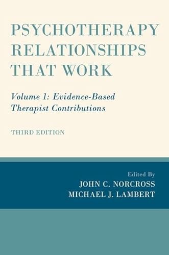 Psychotherapy Relationships that Work: Volume 1: Evidence-Based Therapist Contributions