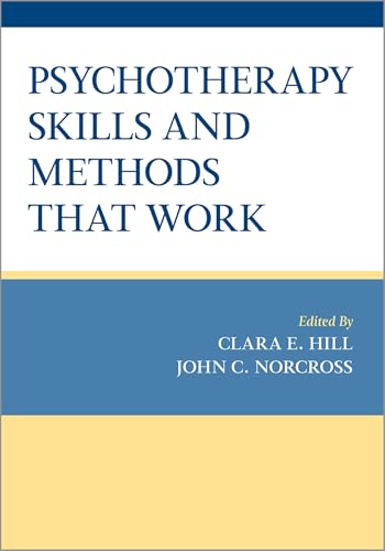 Psychotherapy Skills and Methods That Work Psychotherapy Skills and Methods That Work von Oxford University Press Inc