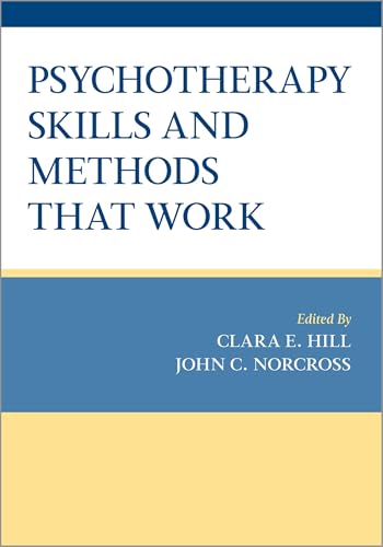 Psychotherapy Skills and Methods That Work von Oxford University Press Inc