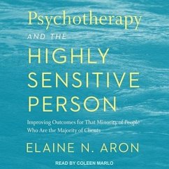 Psychotherapy and the Highly Sensitive Person von Tantor