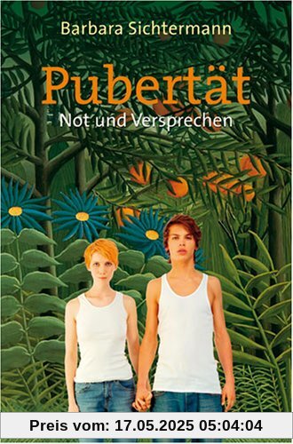 Pubertät - Not und Versprechen (Beltz Taschenbuch)