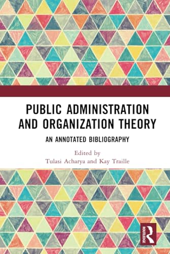 Public Administration and Organization Theory: An Annotated Bibliography von Routledge India