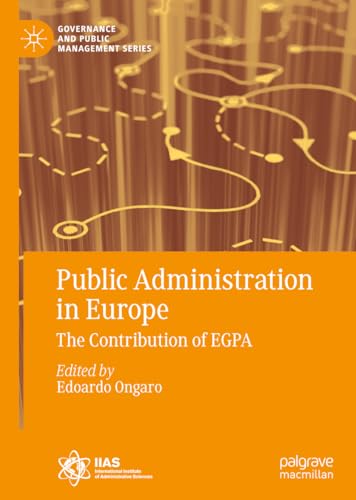 Public Administration in Europe: The Contribution of EGPA (Governance and Public Management) von MACMILLAN
