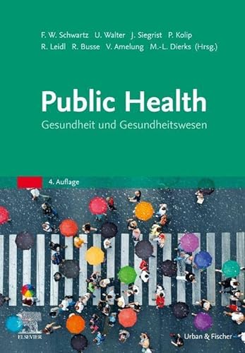 Public Health: Gesundheit und Gesundheitswesen von Urban & Fischer Verlag/Elsevier GmbH