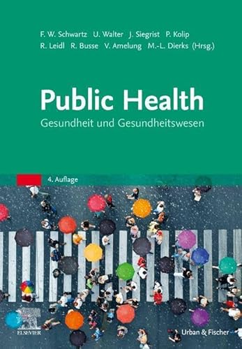 Public Health: Gesundheit und Gesundheitswesen von Urban & Fischer Verlag/Elsevier GmbH