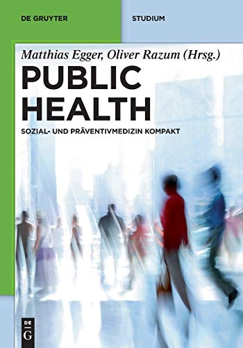 Public Health: Sozial- Und Präventivmedizin Kompakt (De Gruyter Studium) von de Gruyter