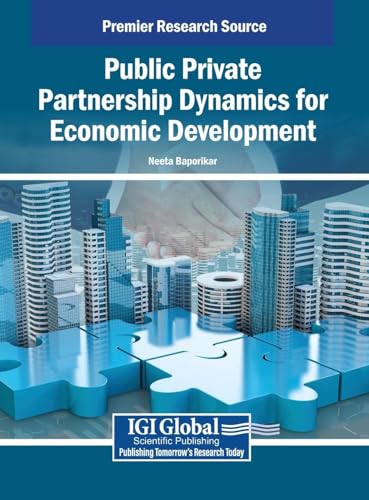 Public Private Partnership Dynamics for Economic Development Public Private Partnership Dynamics for Economic Development von IGI Global