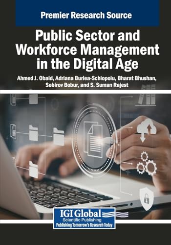 Public Sector and Workforce Management in the Digital Age (Advances in Logistics, Operations, and Management Science) von IGI Global