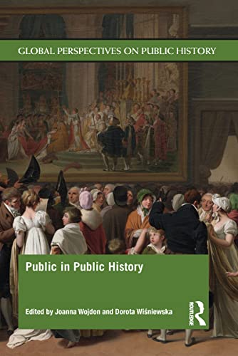 Public in Public History (Global Perspectives on Public History) von Routledge