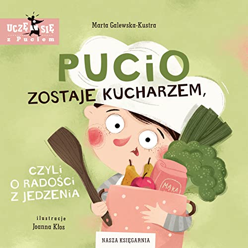 Pucio zostaje kucharzem, czyli o radości z jedzenia (UCZĘ SIĘ Z PUCIEM)