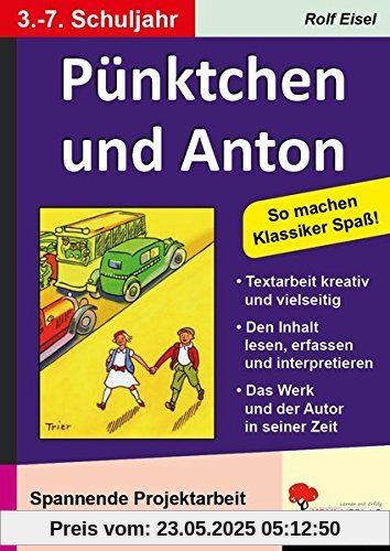 Pünktchen und Anton: Spannende Projektarbeit mit Klassikern der Literatur