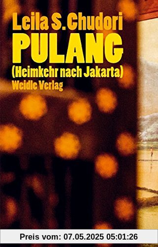 Pulang (Heimkehr nach Jakarta): Roman. Aus dem Indonesischen von Sabine Müller.