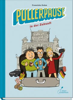 Pullerpause in der Zukunft von Klett Kinderbuch Verlag