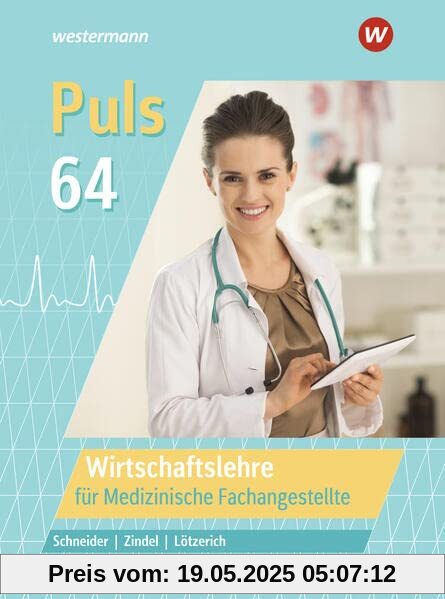Puls 64: Wirtschaftslehre für Medizinische Fachangestellte Schülerband (Puls 64: für Medizinische Fachangestellte)
