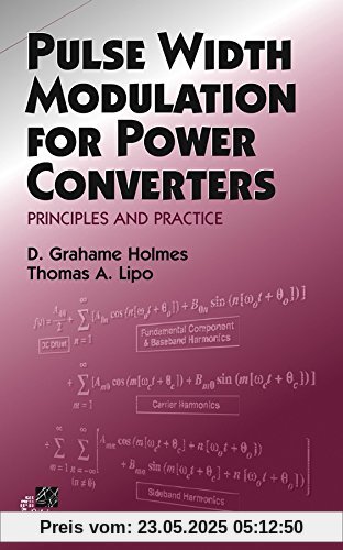 Pulse Width Modulation for Power Converters: Principles and Practice (IEEE Series on Power Engineering)