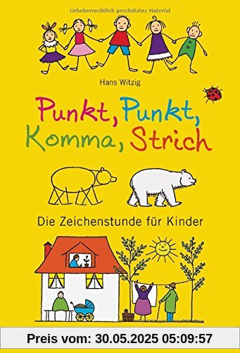 Punkt, Punkt, Komma, Strich: Die Zeichenstunde für Kinder