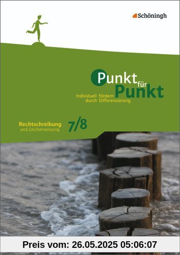 Punkt für Punkt: Rechtschreibung und Zeichensetzung 7/8 Punkt für Punkt: Rechtschreibung und Zeichensetzung 7/8