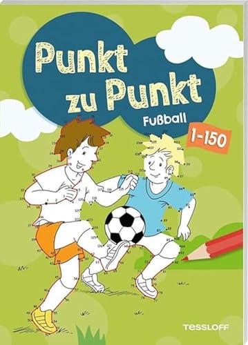Punkt zu Punkt. Fußball. 1 bis 150 | Zählen, Verbinden und Ausmalen | Rund 100 Motive rund um den Fußball | Für Kinder ab 7 Jahren: Punkte verbinden von 1 bis 150 (Von Punkt zu Punkt)