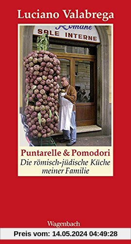 Puntarelle & Pomodori: Die römisch-jüdische Küche meiner Familie