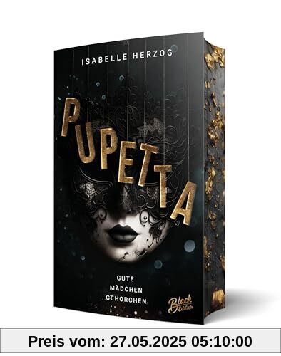 Pupetta: Gute Mädchen gehorchen | Mit wunderschönem Farbschnitt