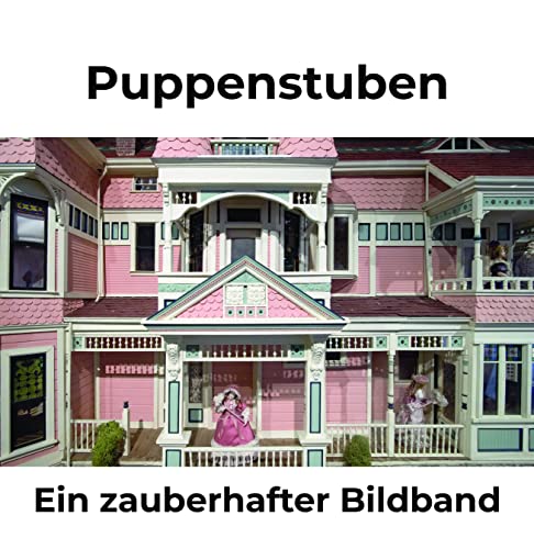 Puppenstuben: Ein zauberhafter Bildband von 27 Amigos