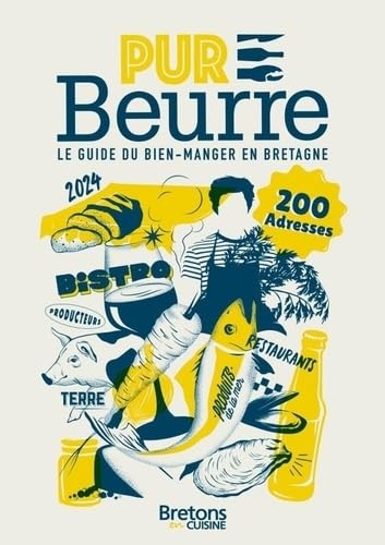 Pur beurre ! 2025: Le guide du bien-manger en Bretagne von OUEST FRANCE