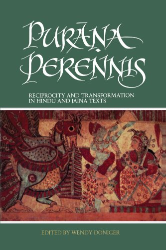 Purana Perennis: Reciprocity and Transformation in Hindu and Jaina Texts von State University of New York Press