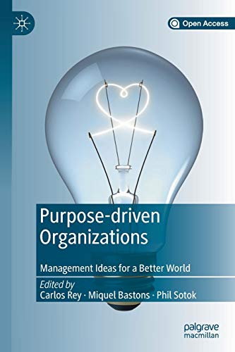 Purpose-driven Organizations: Management Ideas for a Better World (Open Access)