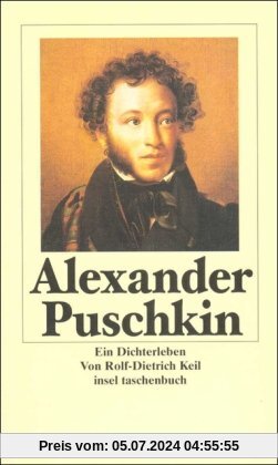 Puschkin: Ein Dichterleben. Biographie. (insel taschenbuch)