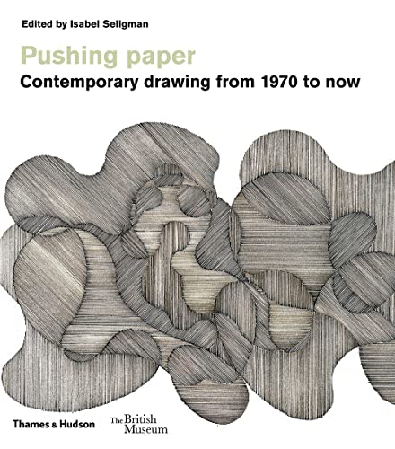 Pushing Paper: Contemporary Drawing from 1970 to Now (British Museum)