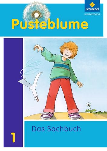 Pusteblume. Das Sachbuch - Ausgabe 2011 für das 1. Schuljahr in Niedersachsen und Rheinland-Pfalz: Arbeitsheft 1 + FIT MIT von Schroedel Verlag GmbH