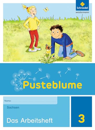 Pusteblume. Sachunterricht- Ausgabe 2014 für Sachsen: Arbeitsheft 3 + FIT MIT von Schroedel Verlag GmbH