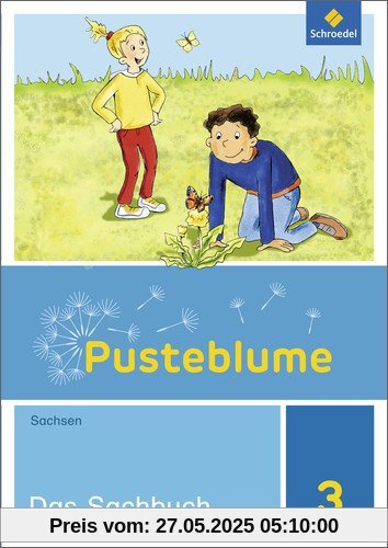 Pusteblume. Das Sachbuch - Ausgabe 2014 für Sachsen: Schülerband 3 Pusteblume. Das Sachbuch - Ausgabe 2014 für Sachsen: Schülerband 3