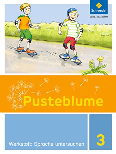 Pusteblume. Die Werkstatt-Sammlung - Ausgabe 2016: Werkstatt: Sprache untersuchen 3