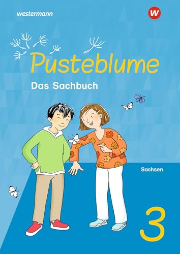 Pusteblume. Sachunterricht - Ausgabe 2022 für Sachsen: Schulbuch 3
