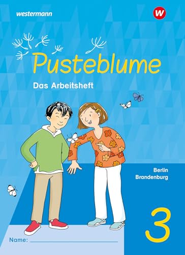 Pusteblume. Sachunterricht - Ausgabe 2023 für Berlin und Brandenburg: Arbeitsheft 3