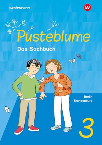 Pusteblume. Sachunterricht - Ausgabe 2023 für Berlin und Brandenburg: Schulbuch 3