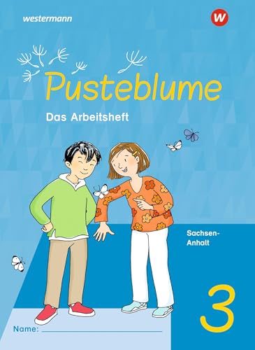 Pusteblume. Sachunterricht - Ausgabe 2024 für Sachsen-Anhalt: Arbeitsheft 3