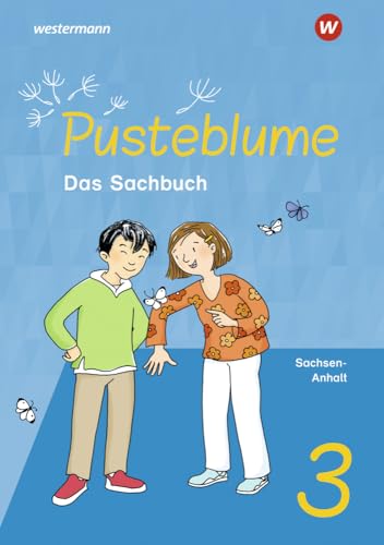 Pusteblume. Sachunterricht - Ausgabe 2024 für Sachsen-Anhalt: Schulbuch 3