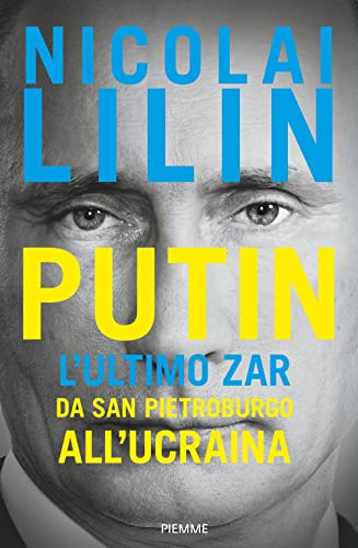 Putin. L'ultimo zar da San Pietroburgo all'Ucraina (Paperback Original)