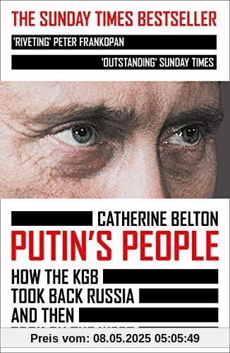 Putin's People: How the KGB Took Back Russia and Then Took on the West