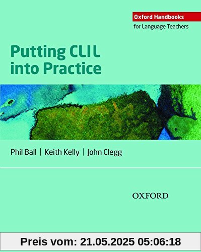 Putting CLIL into Practice: Oxford Handbooks for Language Teachers