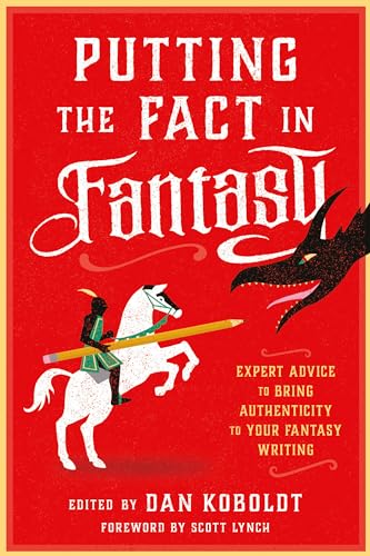 Putting the Fact in Fantasy: Expert Advice to Bring Authenticity to Your Fantasy Writing von Penguin Publishing Group