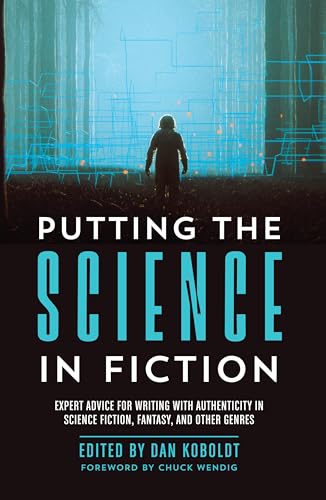 Putting the Science in Fiction: Expert Advice for Writing with Authenticity in Science Fiction, Fantasy, & Other Genres von Penguin