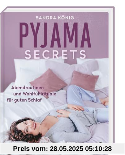 Pyjama Secrets: Abendroutinen und Wohlfühlrituale für guten Schlaf