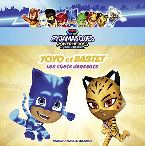 Pyjamasques - Yoyo et Bastet: Les chats dansants