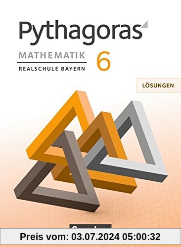 Pythagoras - Realschule Bayern: 6. Jahrgangsstufe - Lösungen zum Schülerbuch
